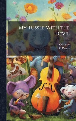 bokomslag My Tussle With the Devil