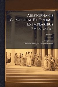 bokomslag Aristophanis Comoediae Ex Optimis Exemplaribus Emendatae