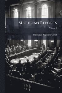 bokomslag Michigan Reports