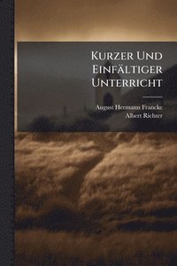 bokomslag Kurzer Und Einfältiger Unterricht