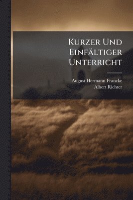 bokomslag Kurzer Und Einfältiger Unterricht