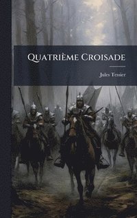 bokomslag Quatrième Croisade