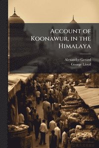 bokomslag Account of Koonawur, in the Himalaya