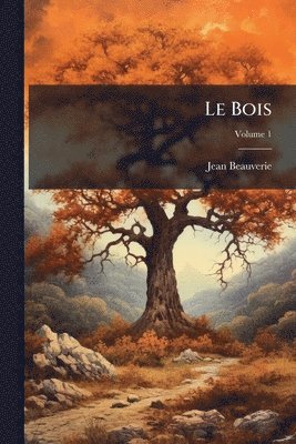 Jean Beauverie - Bois, Häftad