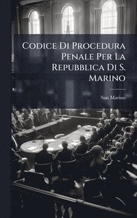 bokomslag Codice Di Procedura Penale Per La Repubblica Di S. Marino