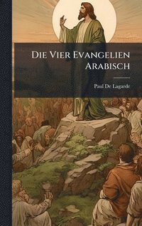 bokomslag Die Vier Evangelien Arabisch