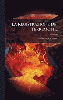 bokomslag La Registrazione Dei Terremoti ...