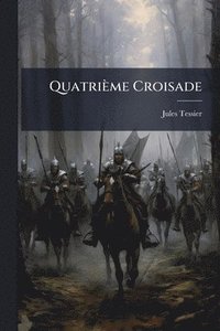 bokomslag Quatrième Croisade