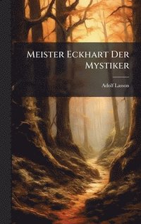 bokomslag Meister Eckhart Der Mystiker