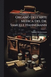 bokomslag Organo Dell'arte Medica Del Dr. Samuele Hahnemann