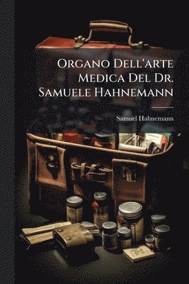 bokomslag Organo Dell'arte Medica Del Dr. Samuele Hahnemann