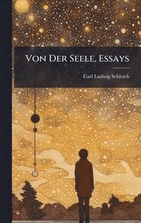 bokomslag Von Der Seele, Essays