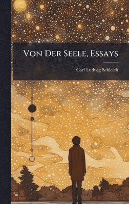 bokomslag Von Der Seele, Essays