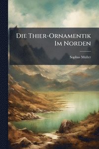 bokomslag Thier-Ornamentik Im Norden