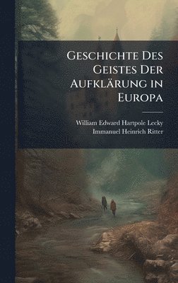 bokomslag Geschichte Des Geistes Der Aufklärung in Europa