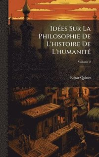 bokomslag IdÃ(c)es Sur La Philosophie De L'histoire De L'humanitÃ(c)