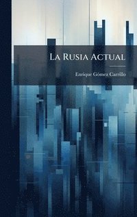 bokomslag La Rusia Actual