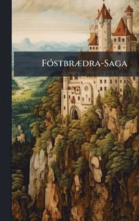 bokomslag FÃ3stbrÃ]dra-Saga
