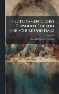 bokomslag Neutestamentliches Personen-Lexikon FÃ¼r Schule Und Haus