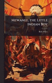 bokomslag Mewanee, the Little Indian Boy