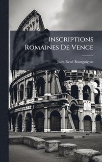 bokomslag Inscriptions Romaines De Vence