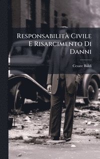 bokomslag ResponsabilitÃ Civile E Risarcimento Di Danni