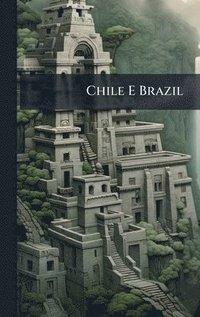 bokomslag Chile E Brazil