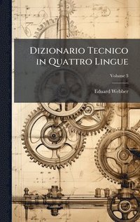 bokomslag Dizionario Tecnico in Quattro Lingue
