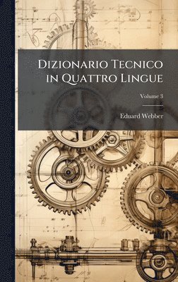 Dizionario Tecnico in Quattro Lingue