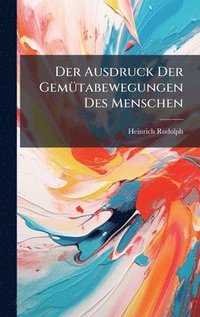 bokomslag Ausdruck Der GemÃ1/4tabewegungen Des Menschen