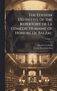 bokomslag Ã¿dition DÃ(c)finitive of the Repertory of La ComÃ(c)die Humaine of HonorÃ(c) De Balzac