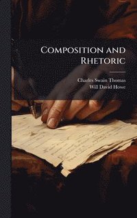 bokomslag Composition and Rhetoric