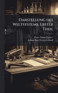 bokomslag Darstellung des Weltsystems, Erster Theil