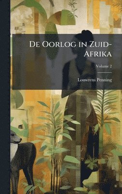 Louwrens Penning - De Oorlog in Zuid-Afrika, Inbunden
