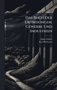 bokomslag Buch Der Erfindungen, Gewerbe Und Industrien