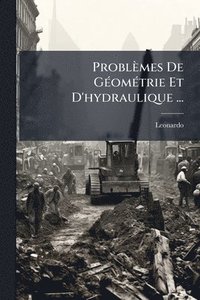 bokomslag Problèmes De GÃ(c)omÃ(c)trie Et D'hydraulique ...