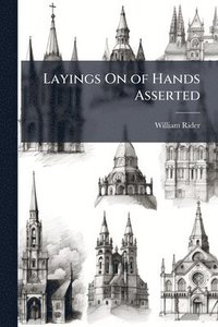 bokomslag Layings On of Hands Asserted