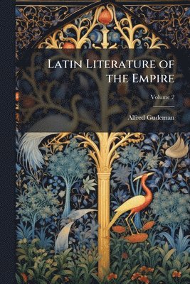 bokomslag Latin Literature of the Empire