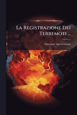 bokomslag La Registrazione Dei Terremoti ...