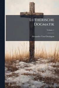 bokomslag Lutherische Dogmatik