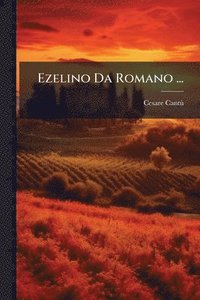 bokomslag Ezelino Da Romano ...