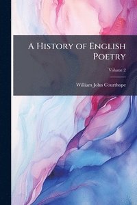 bokomslag A History of English Poetry