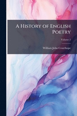bokomslag A History of English Poetry