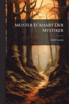 bokomslag Meister Eckhart Der Mystiker