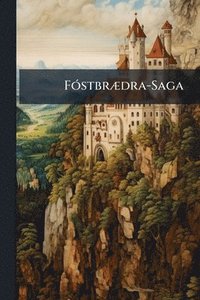 bokomslag FÃ3stbrÃ]dra-Saga