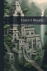 bokomslag Chile E Brazil
