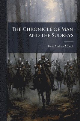 bokomslag The Chronicle of Man and the Sudreys