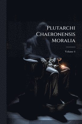 bokomslag Plutarchi Chaeronensis Moralia