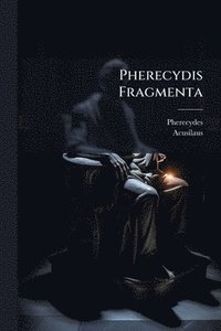 bokomslag Pherecydis Fragmenta