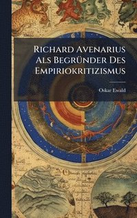 bokomslag Richard Avenarius Als BegrÃ1/4nder Des Empiriokritizismus